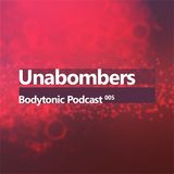 Bodytonic Podcast 005 : Unabombers