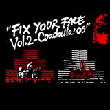 Fix Your Face Vol. 2 Coachella '09 (mp3) - Travis Barker DJ AM -