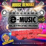 Set Programa e-music Remake 2016 by DJ Marquinhos Espinosa
