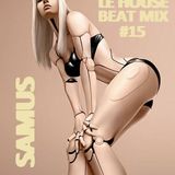 Le House Beat Mix #15
