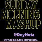 DeyHota - Sunday Morning Mashup