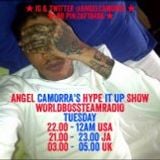 ANGEL CAMORRA'S HYPE IT UP RAW DANCEHALL SHOW 14th MAY - WORLD BOSS RADIO 2014