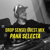 Drop Sensei Guest Mix - Paha Selecta