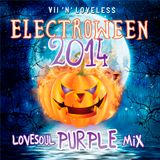 VII and Loveless - ELECTROWEEN 2014 (LoveSoul) PURPLE Mix)