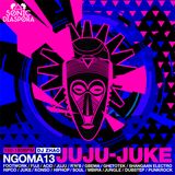 NGOMA 13 - Juju-Juke