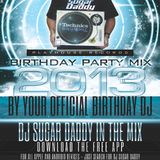 BIRTHDAY PARTY MIX BY DJ SUGAR DADDY