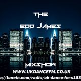 The Edd James Mixshow Ft Daniel Jacks, Electro Guilt And Tanya B SPECIAL GUEST; APOLLO