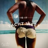 Is It Yacht Week Yet?