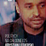 Krystian Legierski na Chłodnej 25