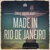 #08 CINCO TRACKS BOAS @ Made In Rio