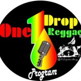 ONE DROP REGGAE PROGRAM 16 3 2016