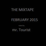 The Mixtape February 2015 | Mr. Tourist