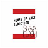 House of Mass Seduction@Slava Flash In Da Mix 2015
