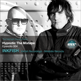 The MidNight Sounds Radio pre. HYPNOTIC The MixTape Episodio 004 InkFish