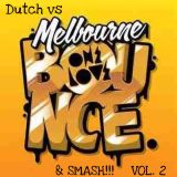 Dutch vs Melbourne & SMASH - Vol 2