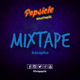 Popsicle: Nightmare! Mixtape bsrapha