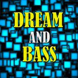 DREAM & BASS