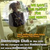 Dienstags Club WE SAVED THE PLANET FOR ONE NIGHT Teil2