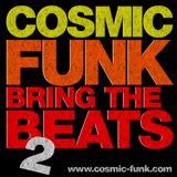 COSMIC FUNK - Bring The Beats #2