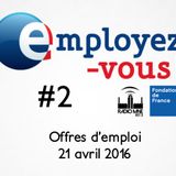 Employez-vous #2 : les offres d'emploi du 21.04.2016