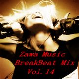 Zawa Music BreakBeat Mix Vol.14