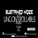 Uncontrollable Radio - Episode 021