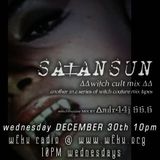 ∆∆ “SA‡AN SUN” witch culŧ mix ∆∆ witch MIX BY ∆ndr44j 66.6 wednesday DEC 30 2015 : WFKU radiomix