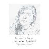 Fractured Air 39: Call Across Rooms (A Mixtape by Julianna Barwick)