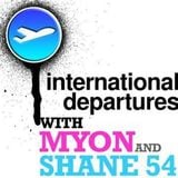 International Departures with Myon & Shane 54