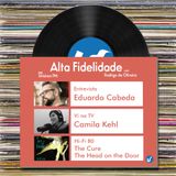 Alta Fidelidade | 26.08.2015 | Entrevista com Eduardo Cabeda