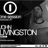 ONE SESSION PODCAST #7 Mixed by John Livingston
