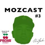 MOZCAST 03 - House is House (live from Pacha Sydney, Ivy Pool, Feb 2014)