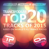 TrancePodium – Top 20 Tracks Of 2015 (07.02.2016)