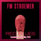 FM STROEMER - Red Blues Essential Housemix May 2015 | www.fmstroemer.de