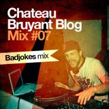 Badjokes - Chateau Bruyant Blog Mix #7