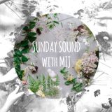 Sunday Sound with MIJ - 17.05.2015