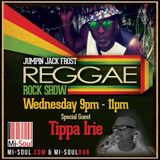 J J FROST & TIPPA IRIE - REGGAE ROCK SHOW ON MI-SOUL