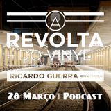 A REVOLTA do Vinyl - 28 Março 2015
