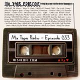 Mix Tape Radio | EPISODE 033