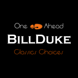 BillDuke..Classics choices