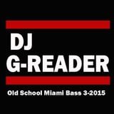 DJ G-Reader Old School Miami Bass Mix