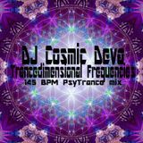 Dj Cosmic Deva - Trancedimensional Frequencies - 145 Bpm