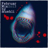 Februar Mix #2 2o13 by muehli