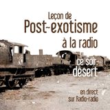 Leçon de post-exotisme à la radio: désert