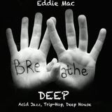 Eddie Mac - Breathe Deep