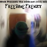 cOmaWrek Presentz tha nOdcast (v33) mixed by Freebase Frenzy