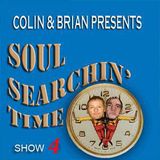 Soul Searchin' Time Show 4
