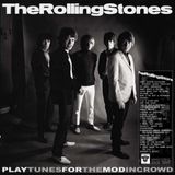 The Rolling Stones Play Tunes For The Mod Incrowd