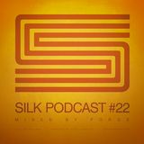 Silk Podcast No.22 - Mixed By Forge