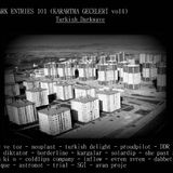 Dark Entries# 101 Karartma Geceleri vol 4 (Turkish Darkwave)